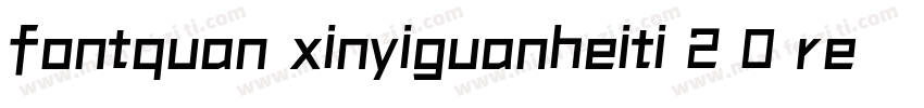 fontquan xinyiguanheiti 2 0 regul字体转换